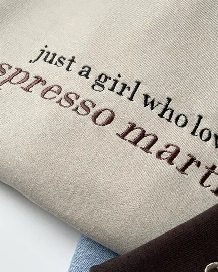 Just A Girl Who Loves Espresso Martinis Embroidered Sweatshirt