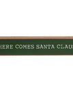 Green Here Comes Santa Claus